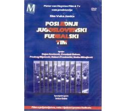 POSLEDNJI JUGOSLOVENSKI FUDBALSKI TIM - Doku (DVD)